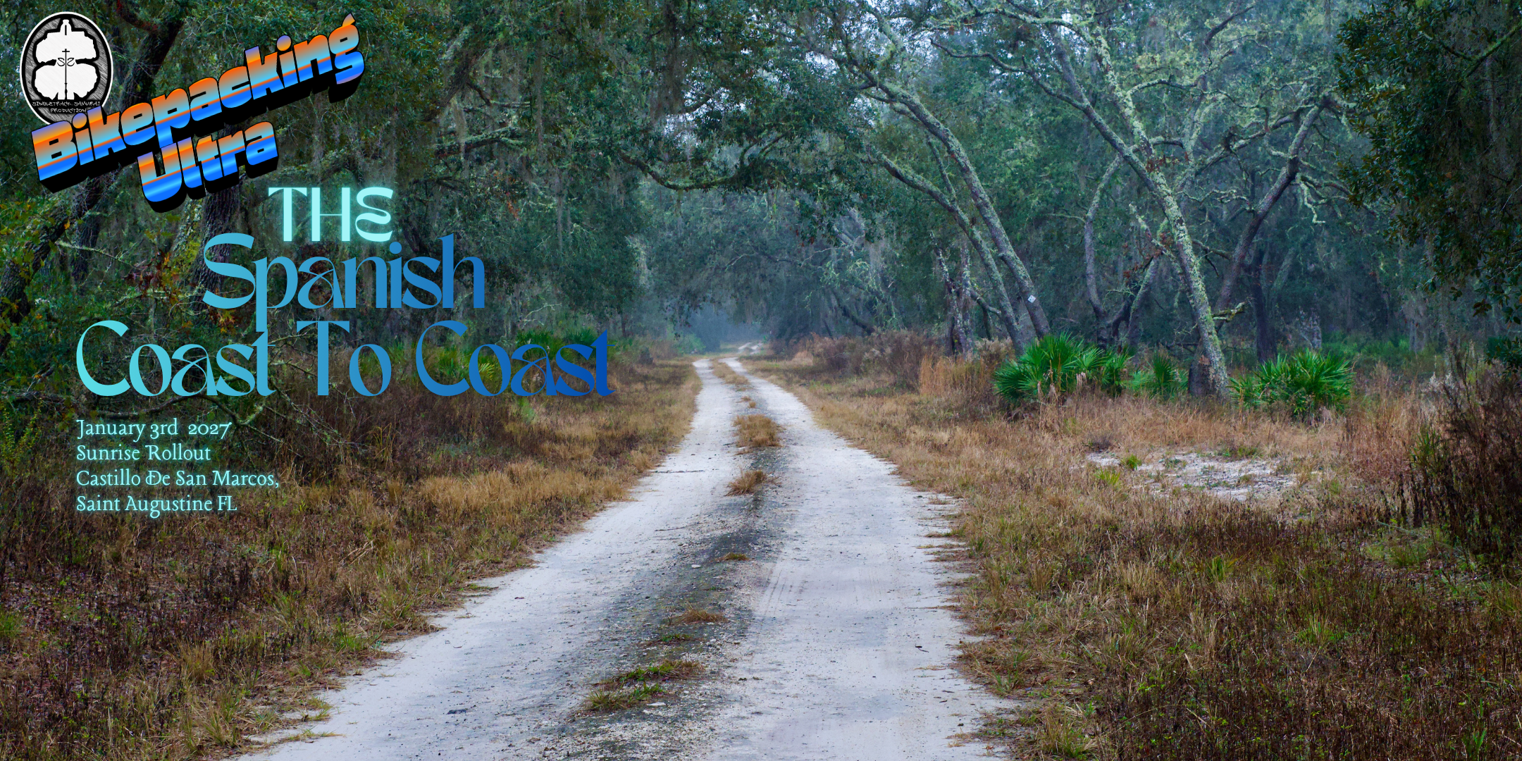 Cross Florida: The Spanish: Saint Augustine to Fort DeSoto