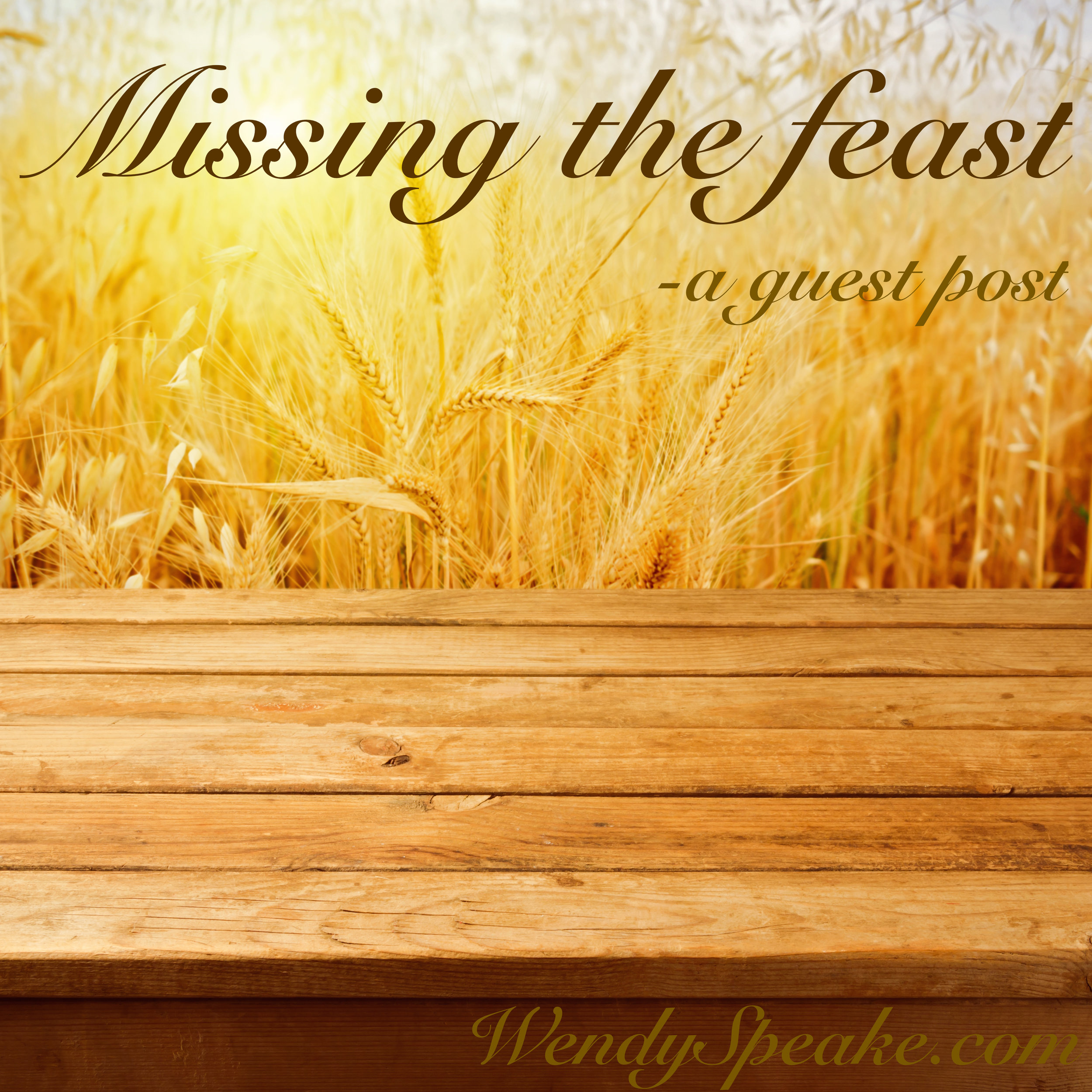 missing-the-feast.jpg