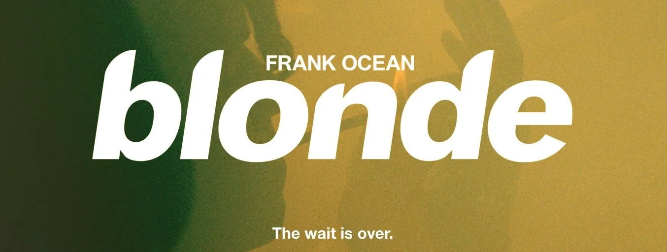 (Banner) Frank Ocean, Blonde. The wait is over.