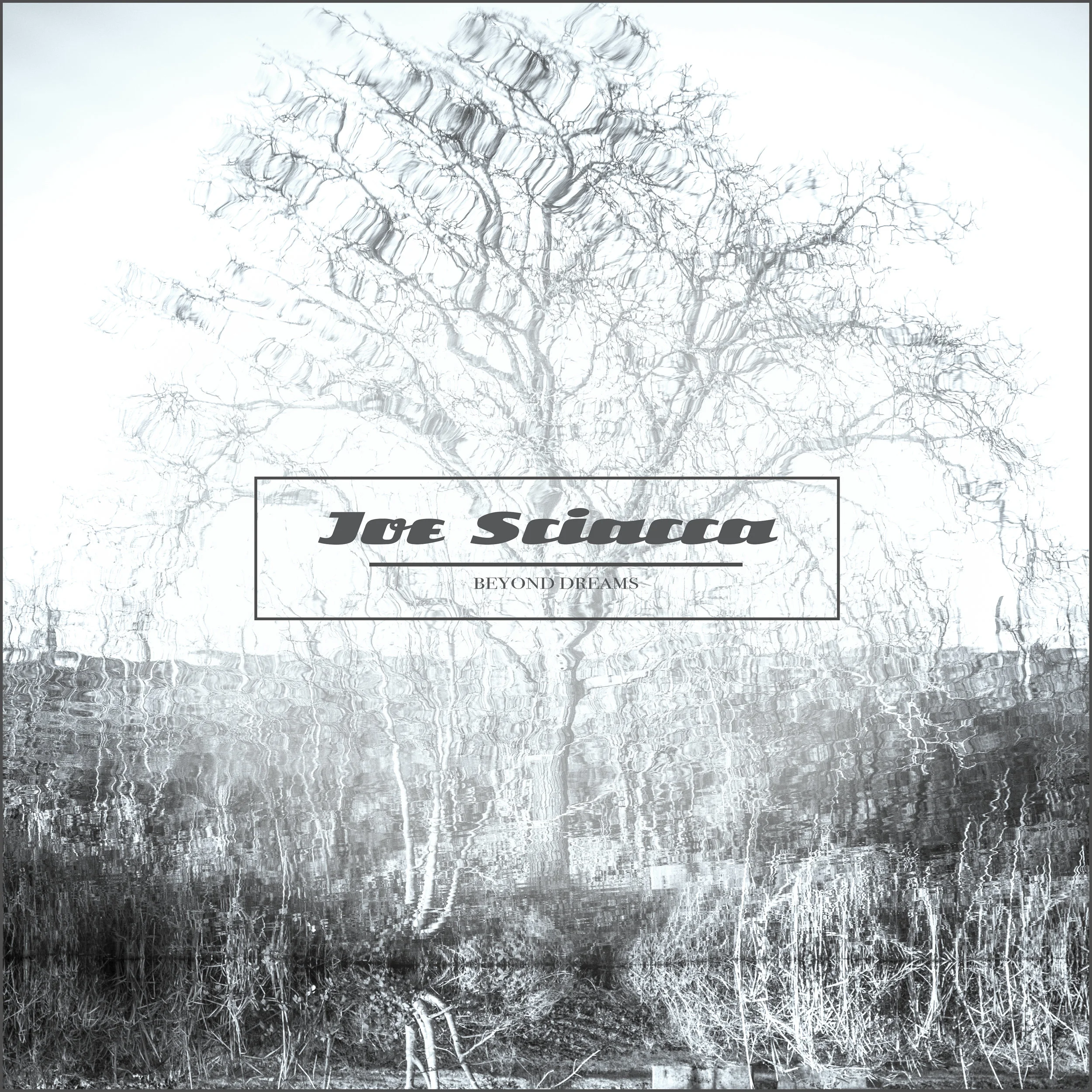 Joe Sciacca - Beyond Dreams (Single) - Photography by Joe Sciacca