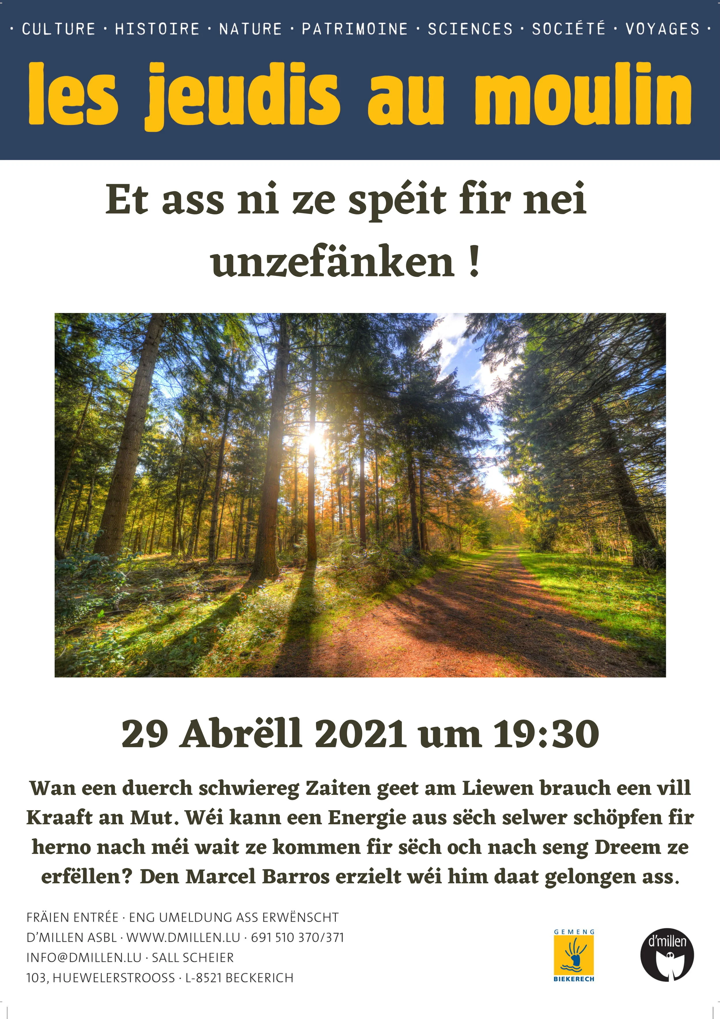 JAM (Jeudis au Moulin) : " Et ass ni ze spéit fir neiunzefänken !" mam Marcel Barros