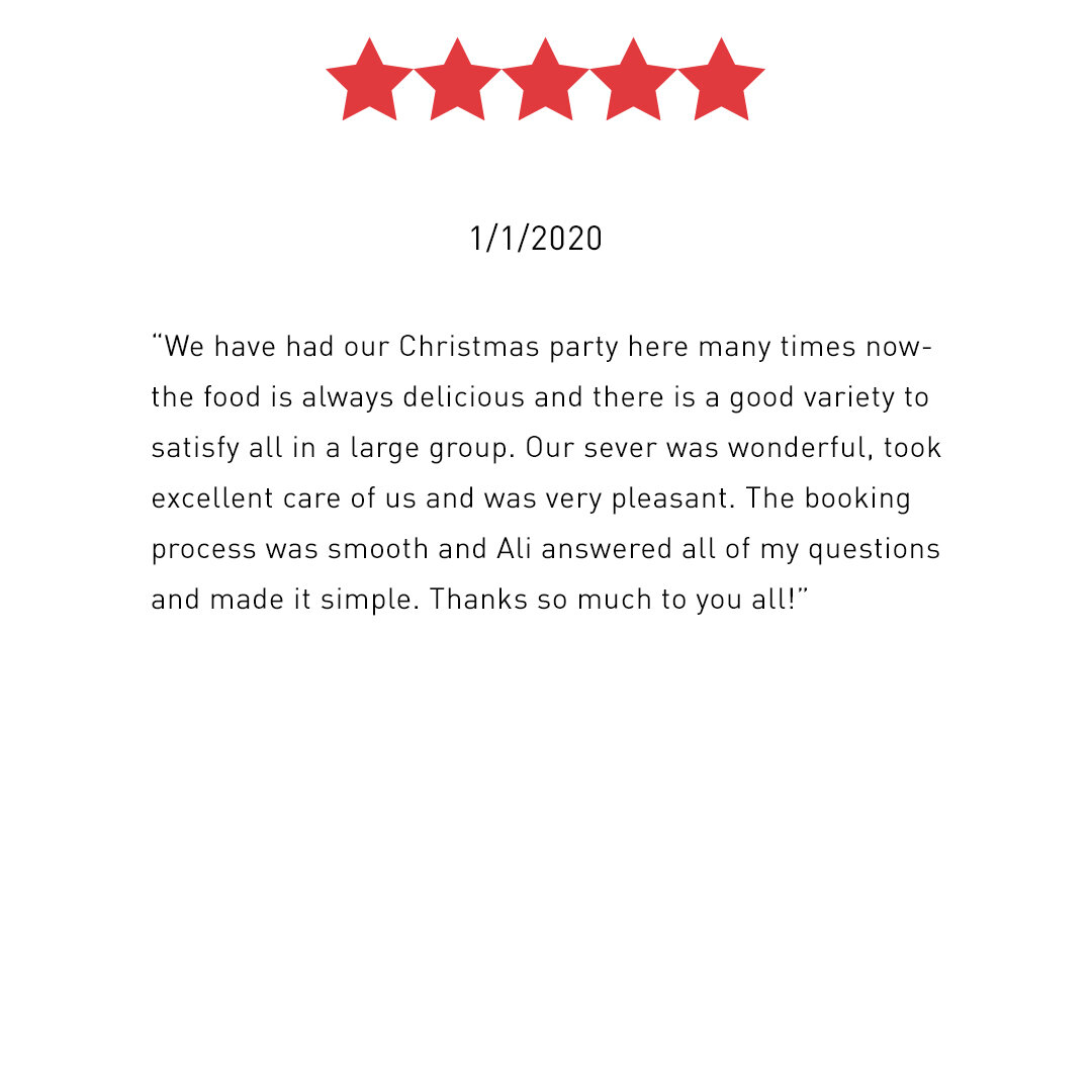 5-Star Review January 1, 2020: "We have had our Christmas party here many times now-the food is always delicious and there is a good variety to satisfy all in a large group..."