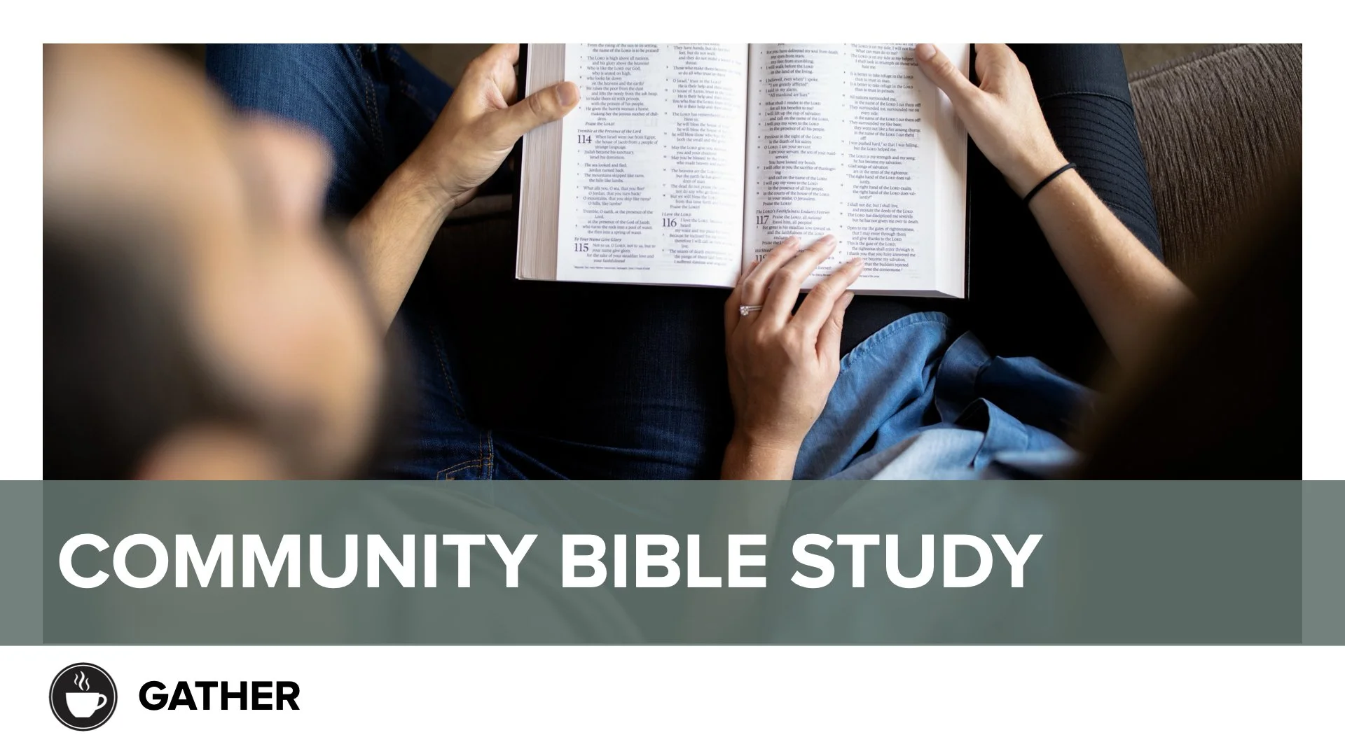 A person reading a Bible with another person in the background on a couch, with a banner at the bottom that says 'Community Bible Study' and features a steaming coffee cup icon.