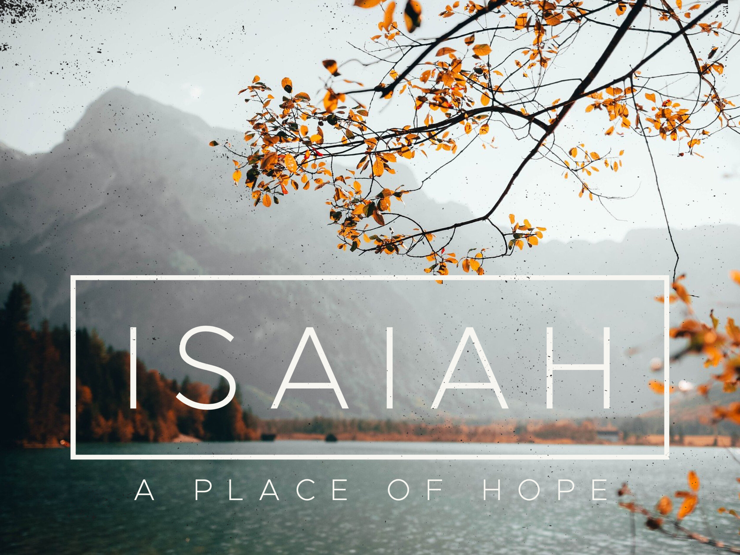 ISAIAH - A Place Of Hope 