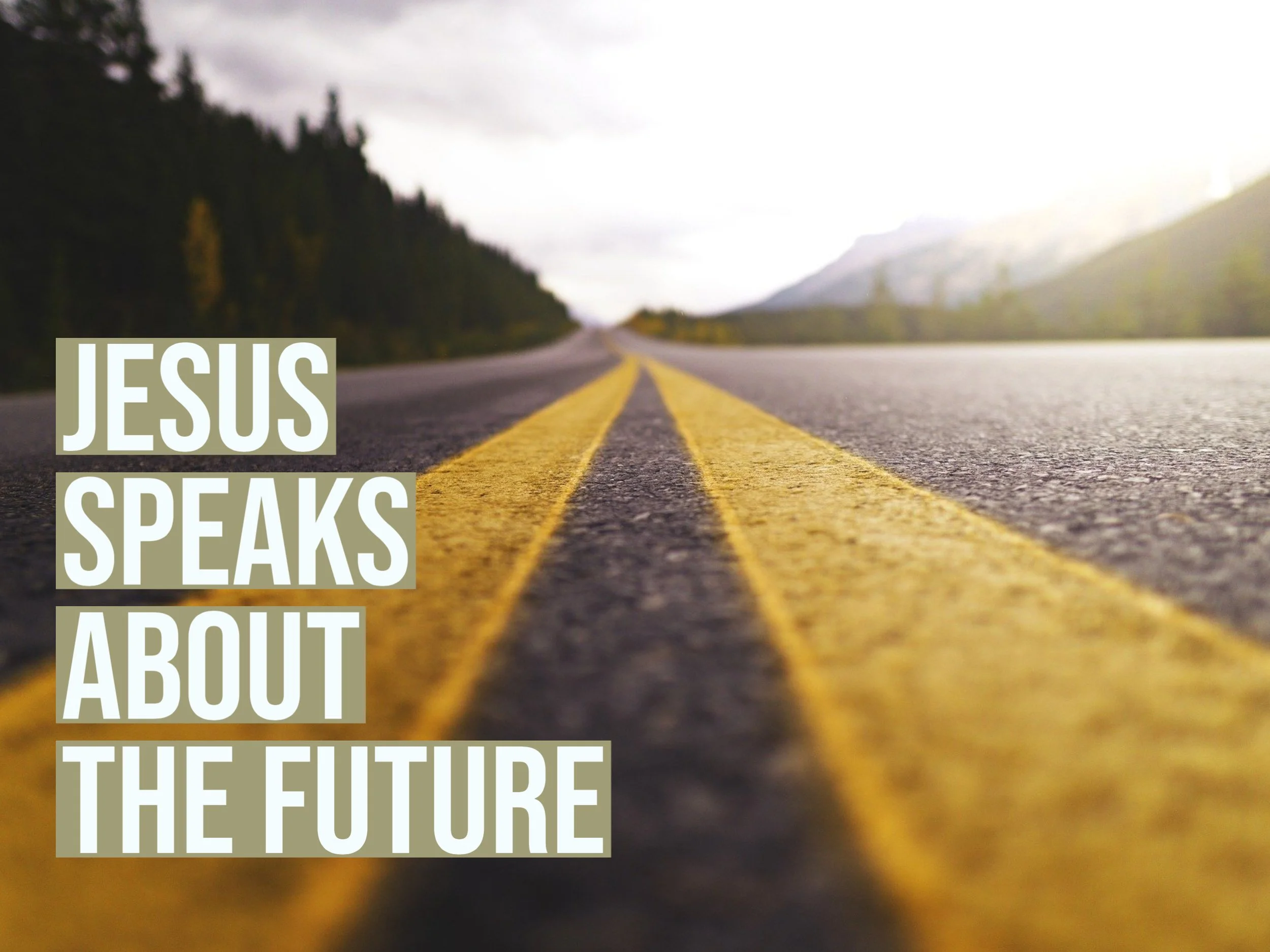 Jesus Speaks About The Future