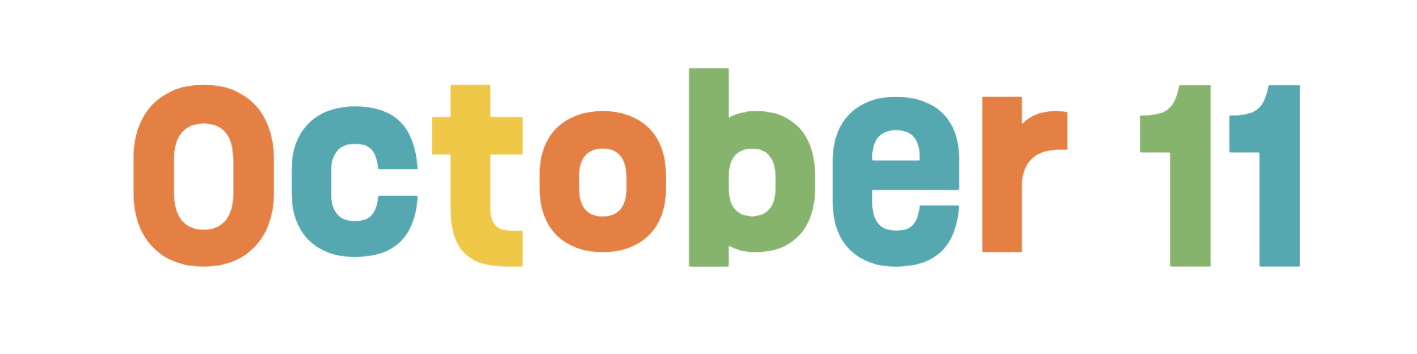 Colorful text spelling 'October 11' against a black background.