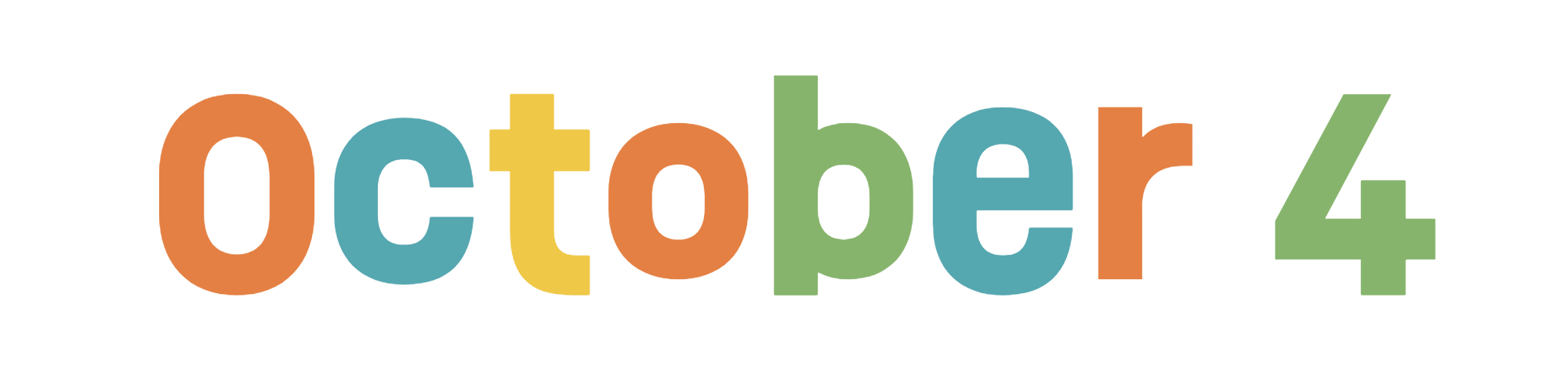Colorful text displaying 'October 4' in a playful font