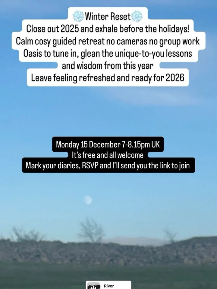 ❄️Feeling like 2025 is ending and you need to take a breath? 
❄️Ready to honour your journey and set powerful intentions for 2026?

Take a pause with me to close out the year on Monday 15 December 7-8.15pm UK.

This oasis of calm is an online session