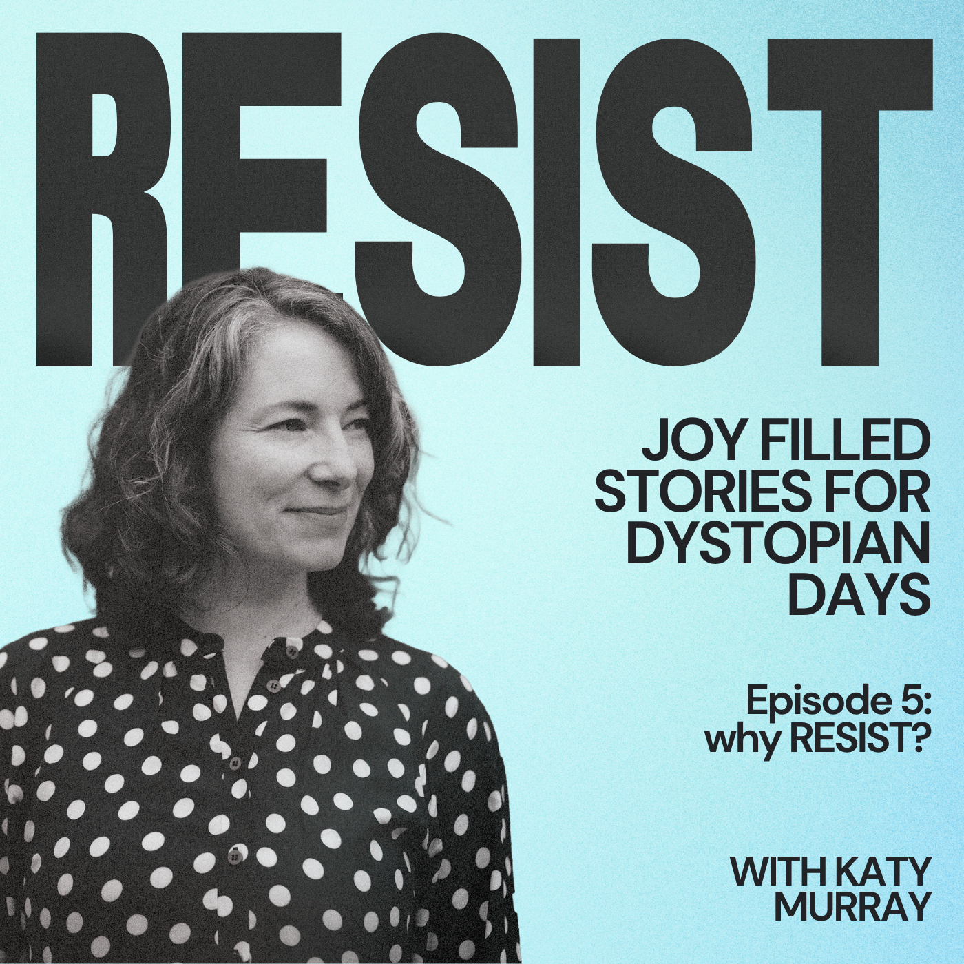 joy filled stories for dystopian days episode 5