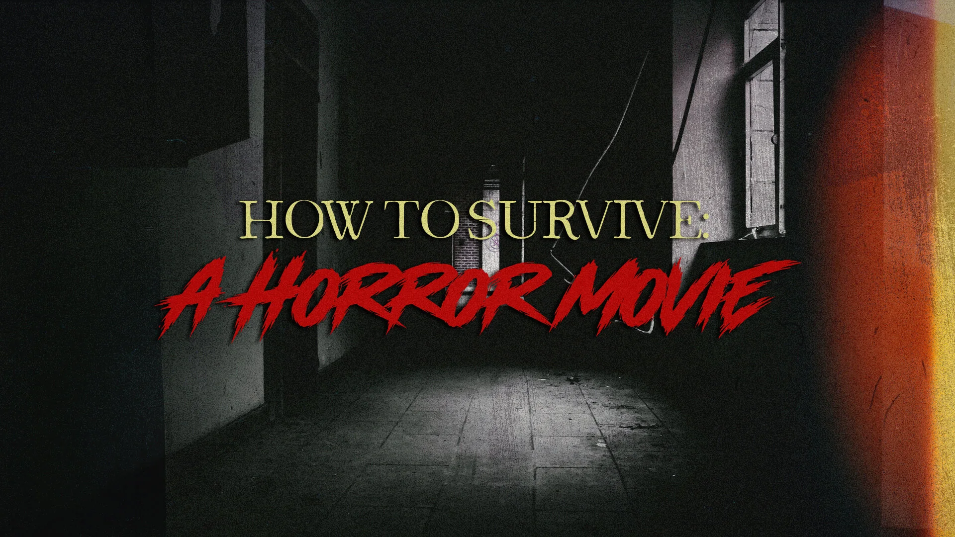 Avoid the Attic // How to Survive a Horror Movie
