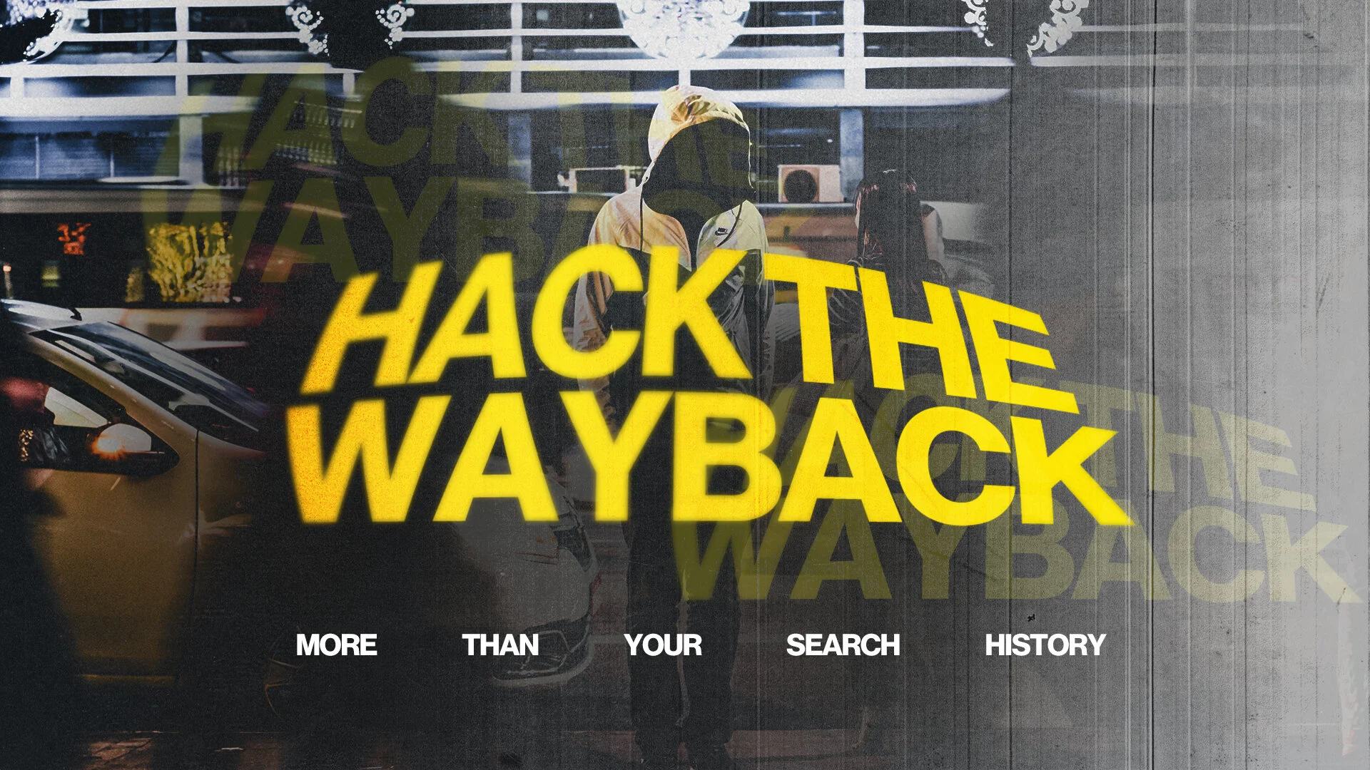 More Than Your Search History // Hack The Wayback // Read