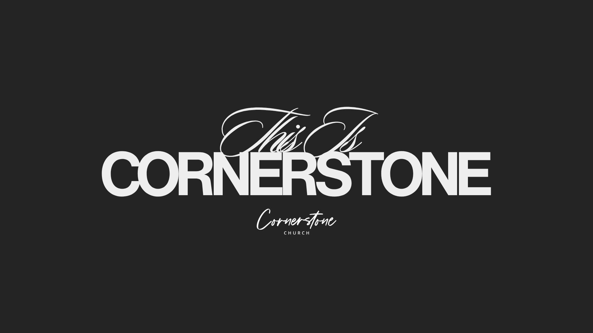 This is Cornerstone 