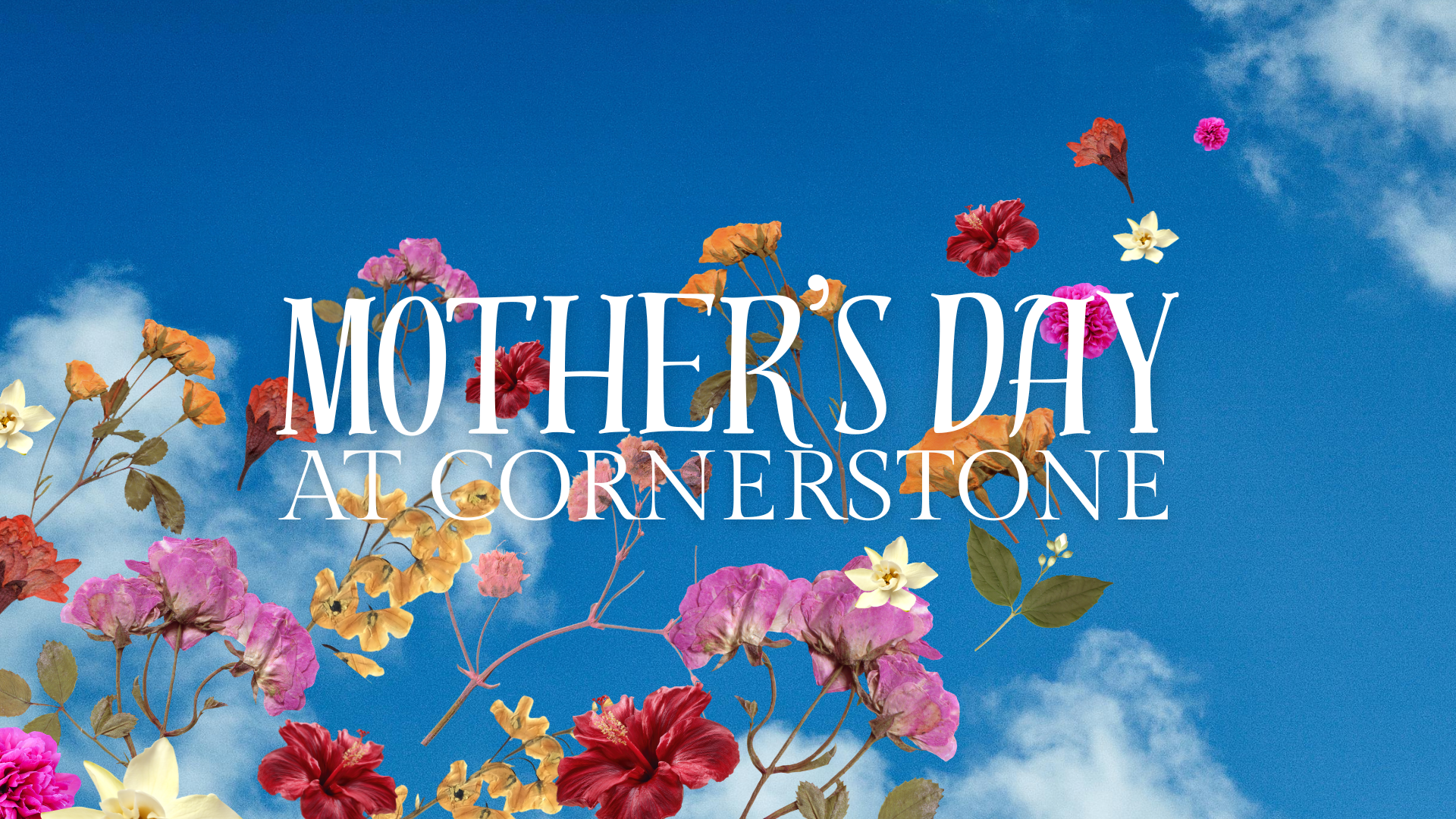 Mother's Day at Cornerstone