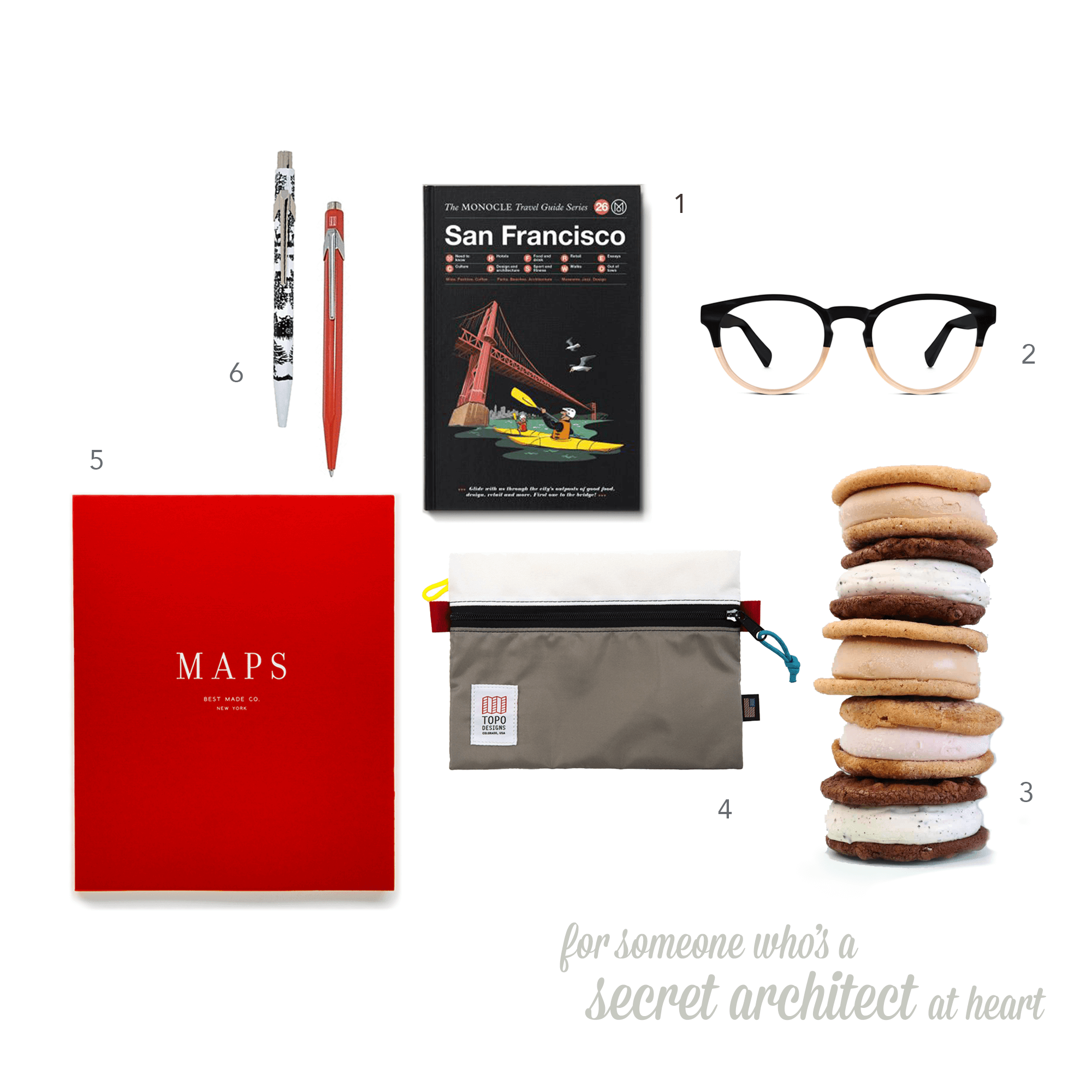 01 The Monocle Travel Guide $15 02 Warby Parker Percy eyeglasses $95 03 Coolhaus ice cream sammies 6-pack $59.99 04 Topo Designs Accessory Bag $17 05 Best Made Co. The Map Notebook $28 06 Caran D'ache Ballpoint Pen $32.99*