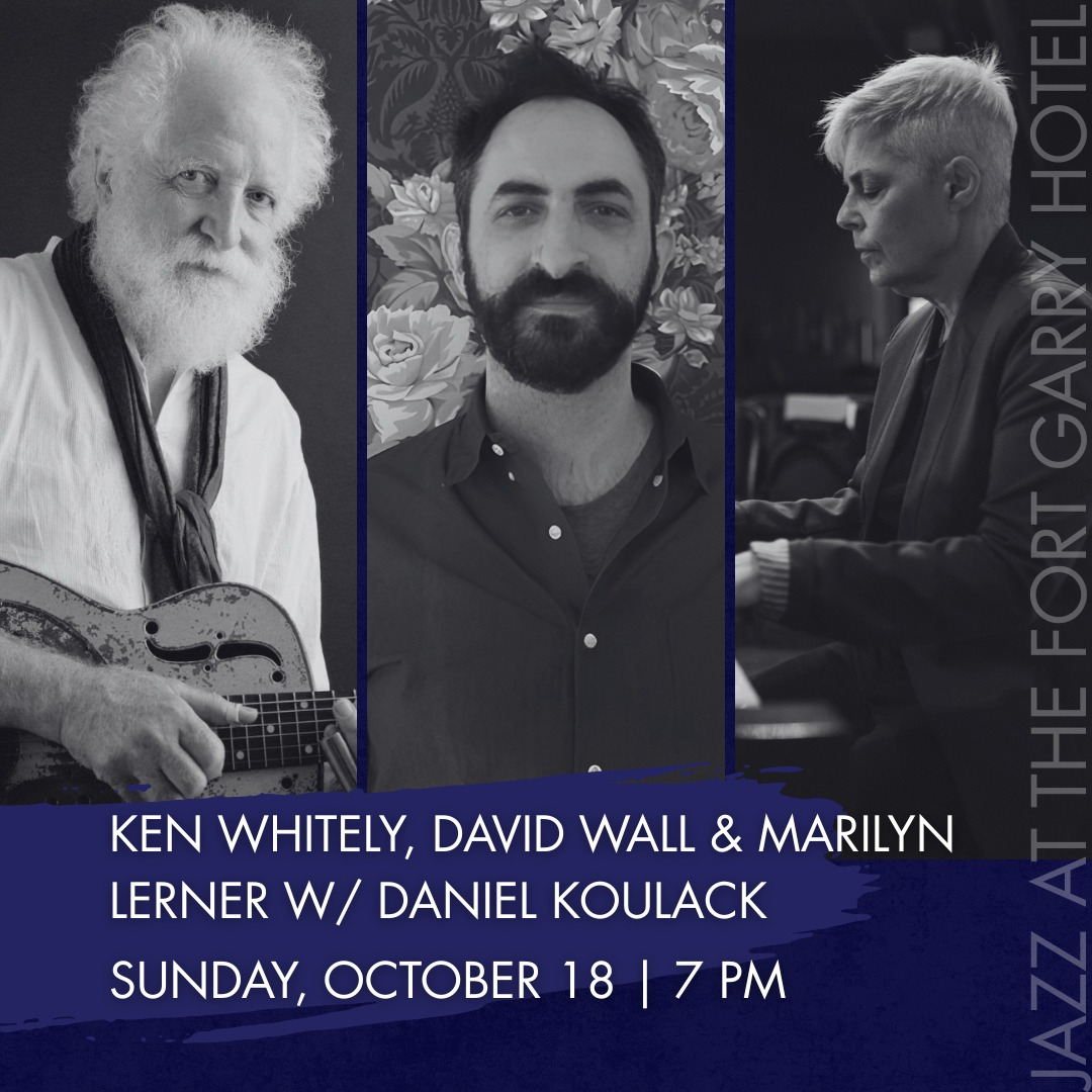 Ken Whitely, David Wall, and Marilyn Lerner with Daniel Koulack - Jazz at the Fort Garry Hotel 