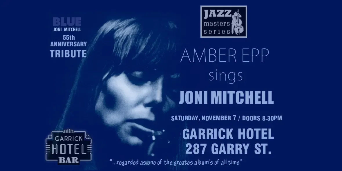 Amber Epp Sings Joni Mitchell's Blue: 55th Anniversary Tribute: Jazz Night @ Garrick Hotel