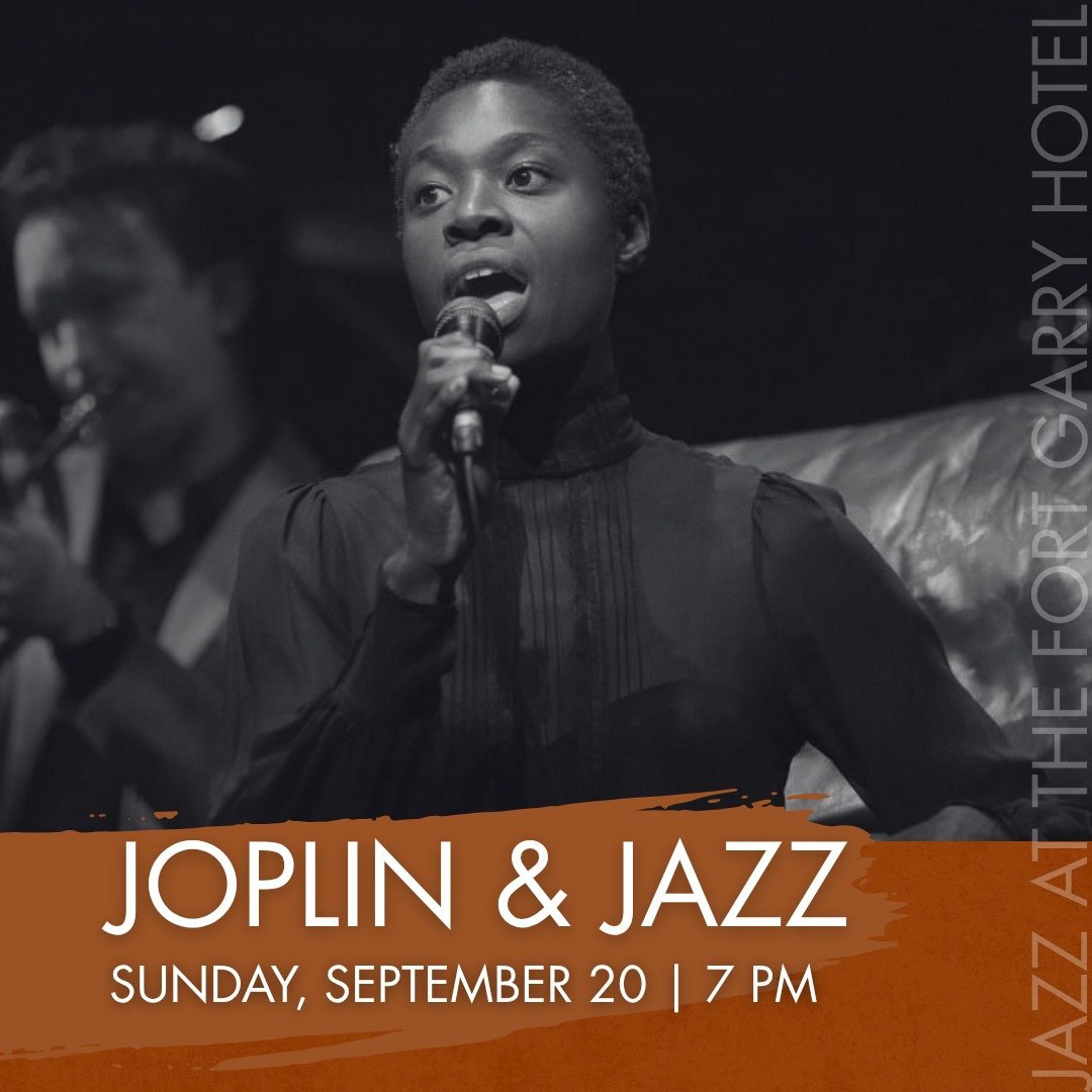 Joplin &amp; Jazz - Jazz at the Fort Garry Hotel