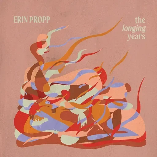 Erin Propp: The Longing Years, Album Release