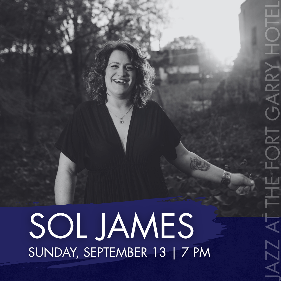 Sol James - Jazz at the Fort Garry Hotel
