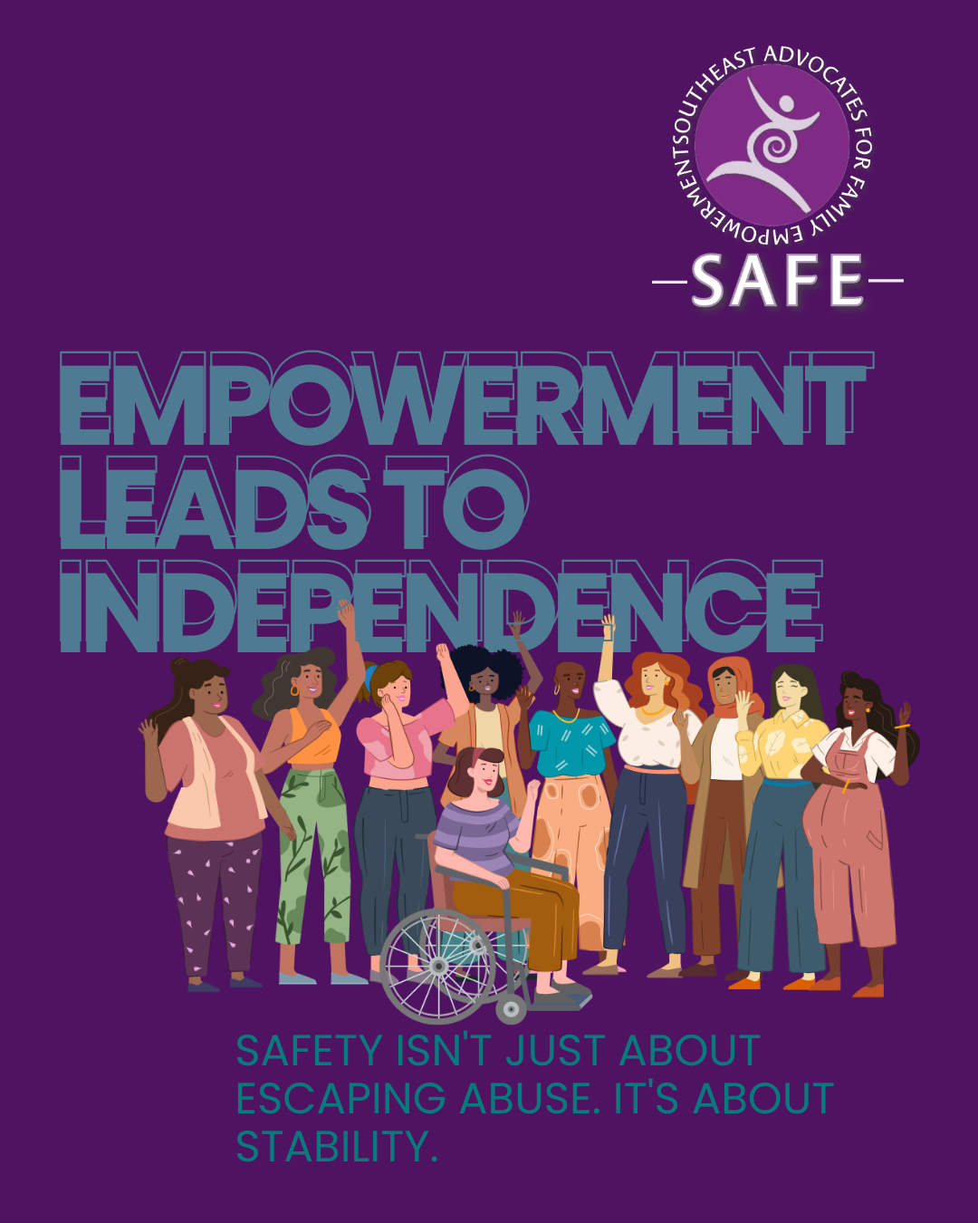 EMPOWERMENT LEADS TO INDEPENDENCE ​  At SAFE this May, we're talking about something crucial: the financial barriers that keep survivors from leaving unsafe situations.