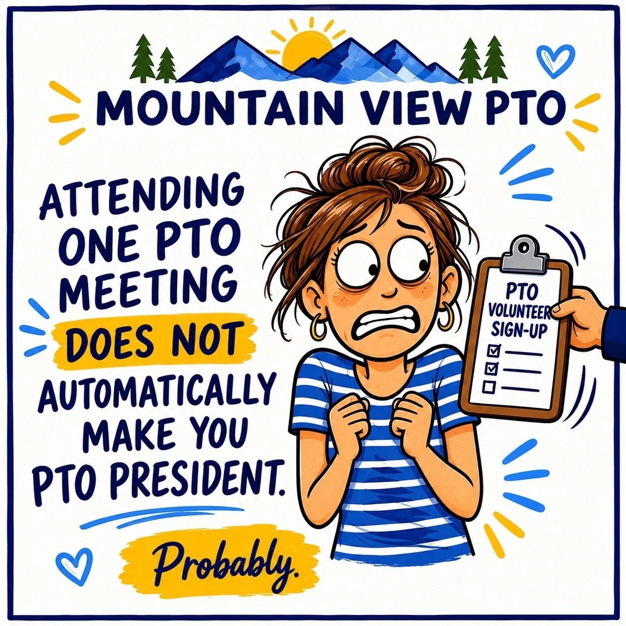 🚨 THIS IS YOUR TWO-DAY WARNING. 🚨

The first PTO meeting of the year is TUESDAY NIGHT!

Yes, PTO.

No, attending one meeting does not mean you will wake up Wednesday morning as chair of the Spring Dance, responsible for 400 cupcakes, and somehow st