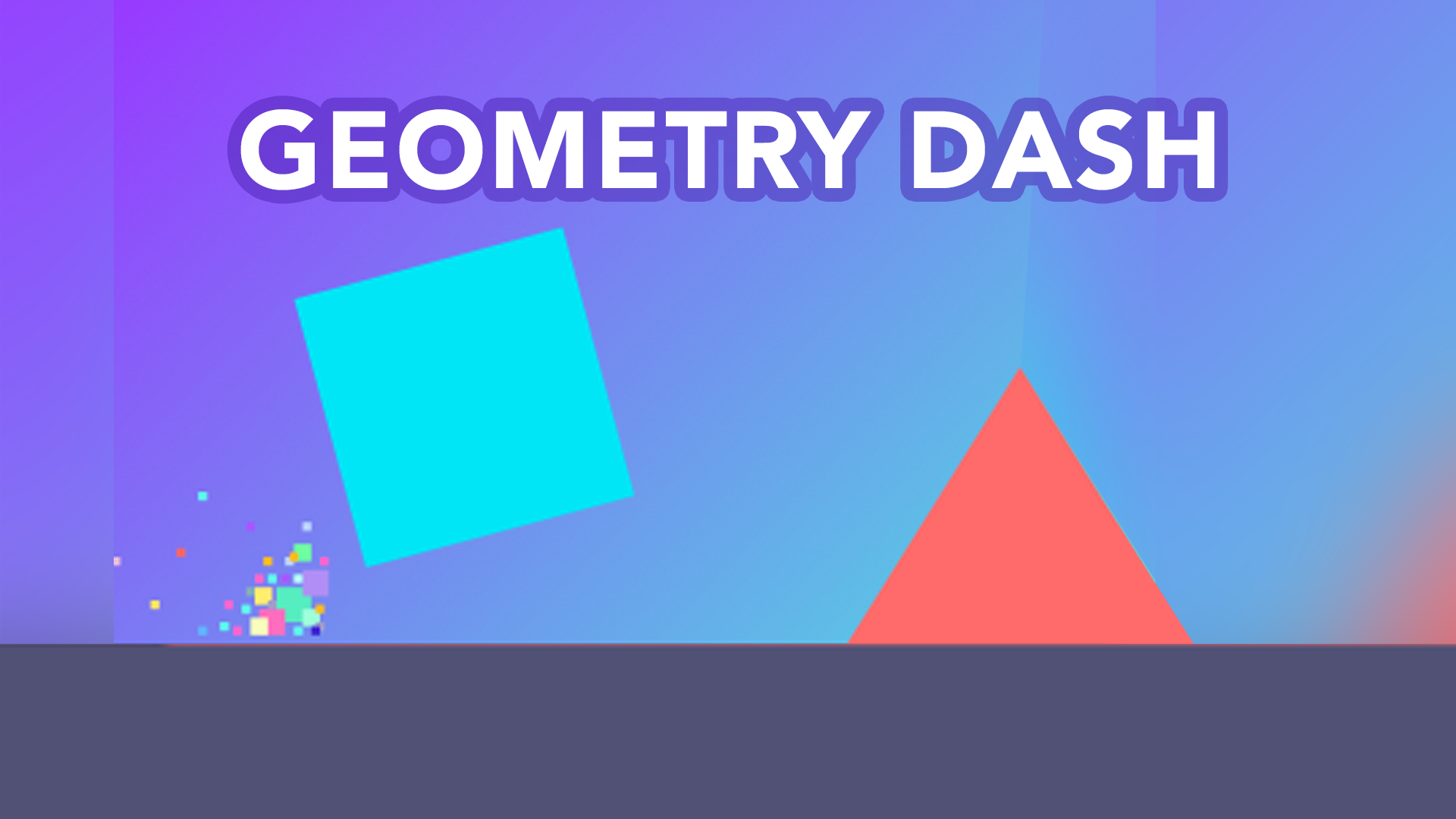 Make Geometry Dash!