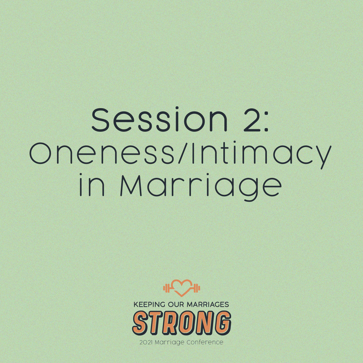 2021 Marriage Conference: Session 2
