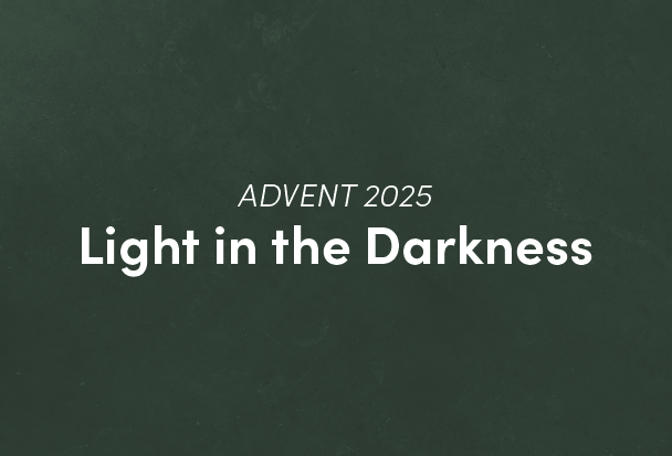 Light in the Darkness (Advent 2025)