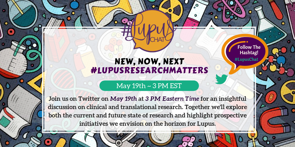 Image description: Join us on Twitter on May 19th at 3 PM Eastern Time for an insightful discussion on clinical and translational research. Together we'll explore both the current and future state of research and highlight prospective initiatives we envision on the horizon for Lupus.