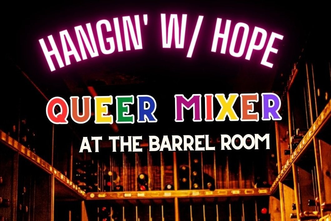 Hangin W/HOPE: Queer Mixer Pop up at the Santa Maria Inn: The Barrel Room