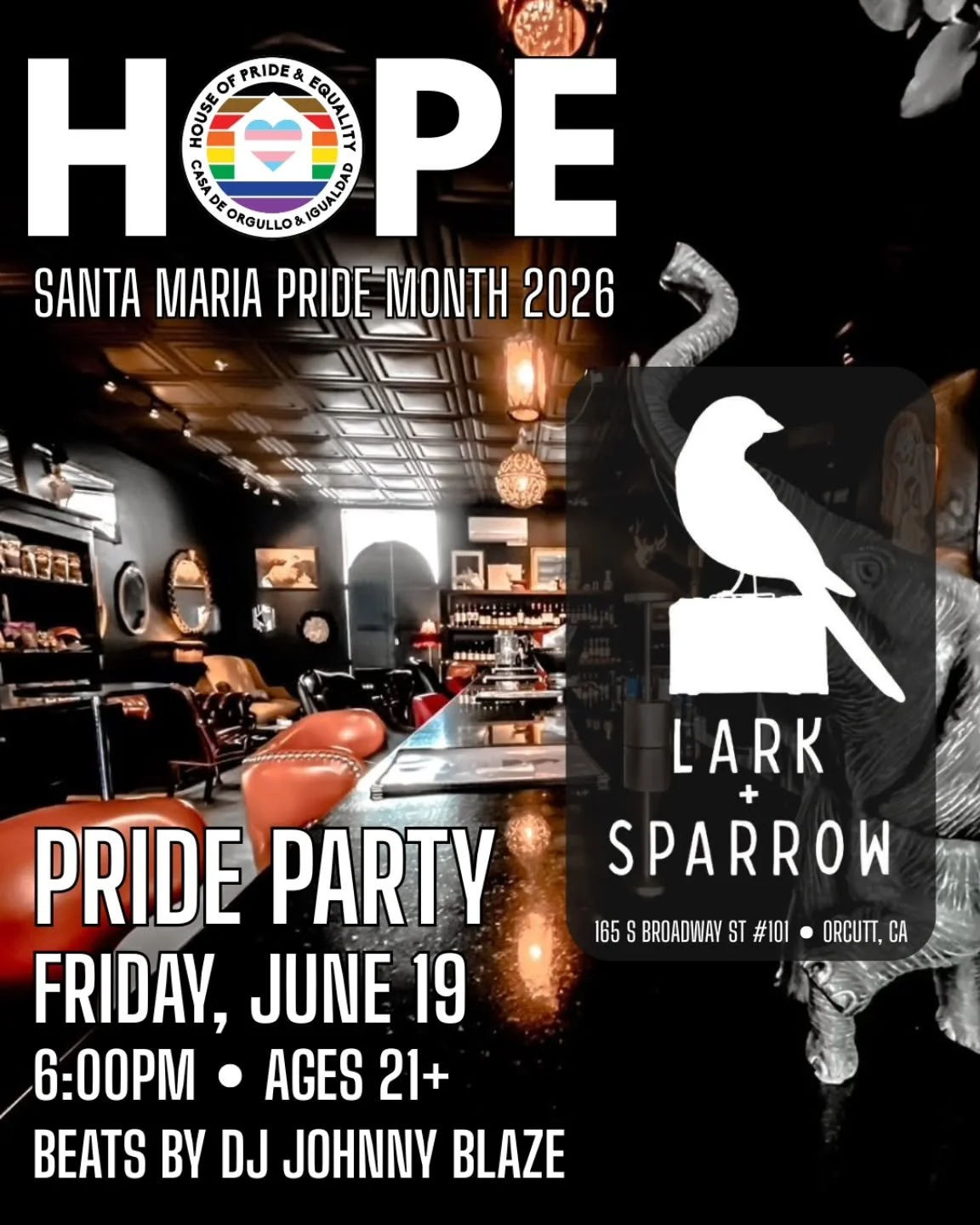 Santa Maria Pride month continues next Friday, June 19, at Lark &amp; Sparrow! Join us for a Pride Party with dancing, drinks, and your HOPE fam, featuring beats by DJ Johnny Blaze.&nbsp;

Thank you to our friends at Lark &amp; Sparrow for hosting th