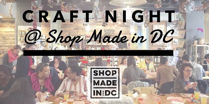 Craft Night SHOP MADE IN DC.jpg