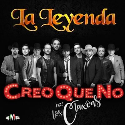 La Leyenda Ft. Los Claxons - Creo Que No.jpg