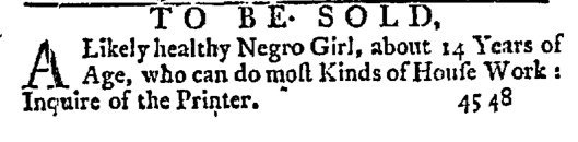 “A likely healthy negro girl . . . “ Slavery Adverts 250 via the Twitter. https://twitter.com/SlaveAdverts250/status/1061264717841350656/photo/1