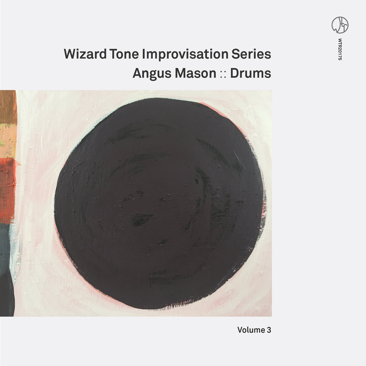 Wizard Tone Improvisation Series Volume 3: Angus Mason [Recorded & Mixed (JB), Mastered (JP), Produced (AP), WTR]
