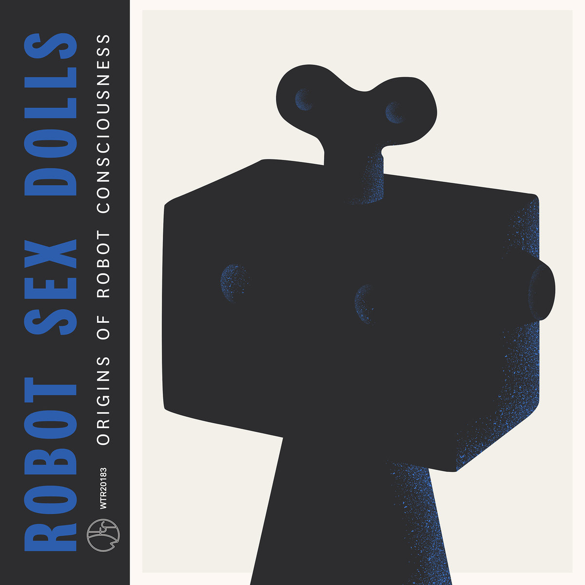Robot Sex Dolls - "Origins of Robot Consciousness" [Recorded, Mixed and Mastered (JP), WTR]