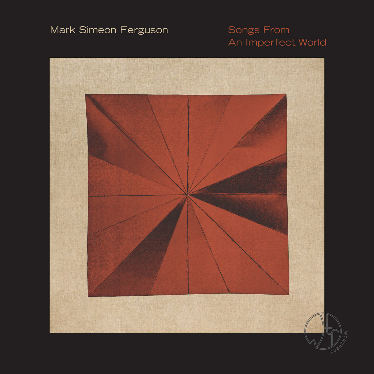 Mark Simeon Ferguson - "Songs From An Imperfect World" [Recorded & Mixed (JB), Mastered (JP), Produced (AP), WTR]