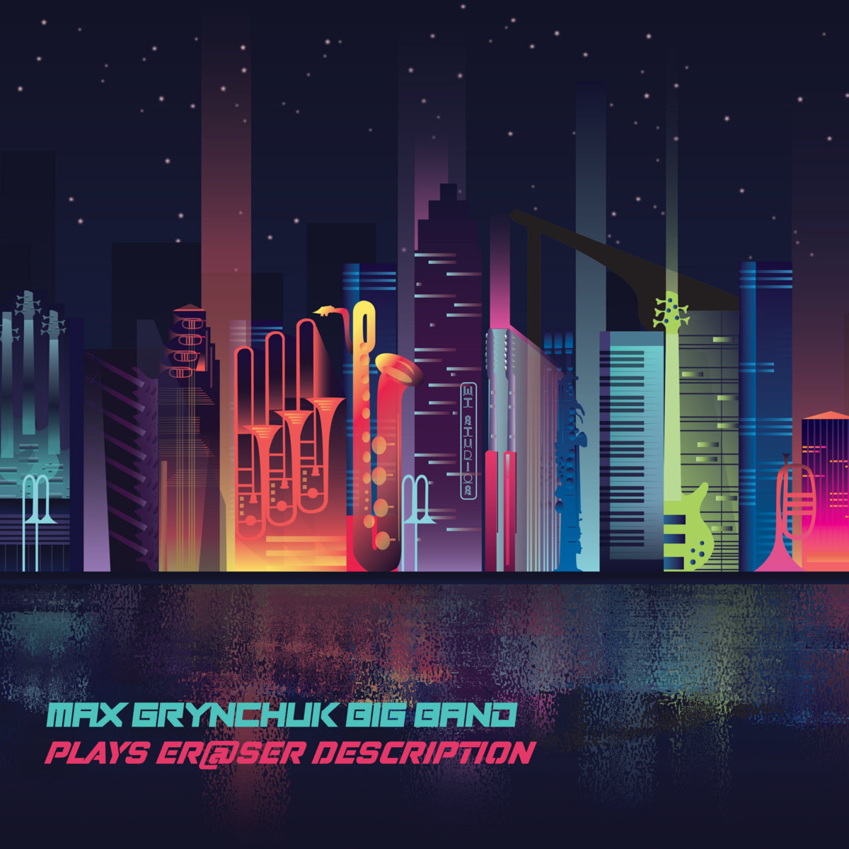 Max Grynchuk Big Band - "Plays Eraser Description" [Recorded & Mixed (JB), Mastered (JP)]