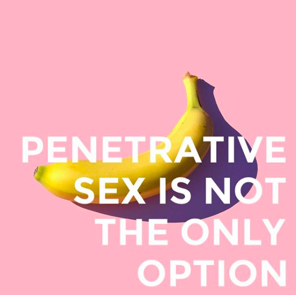 Penetrative Sex is Not the Only Option