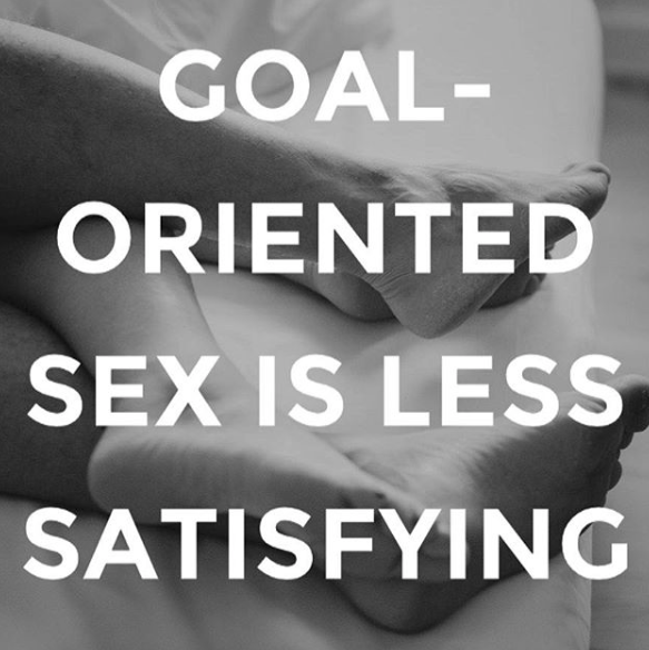 Goal Oriented Sex is Less Satisfying
