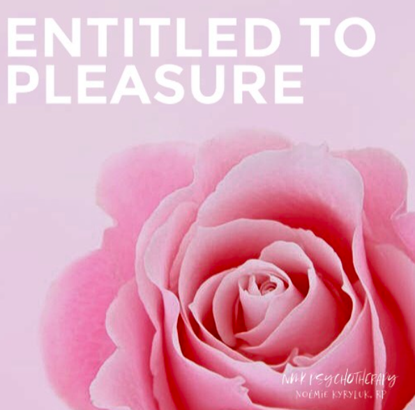 Entitled to Pleasure