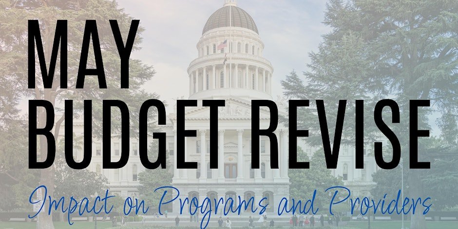 Webinar: Potential Impact of Budget Revise on Providers and Programs