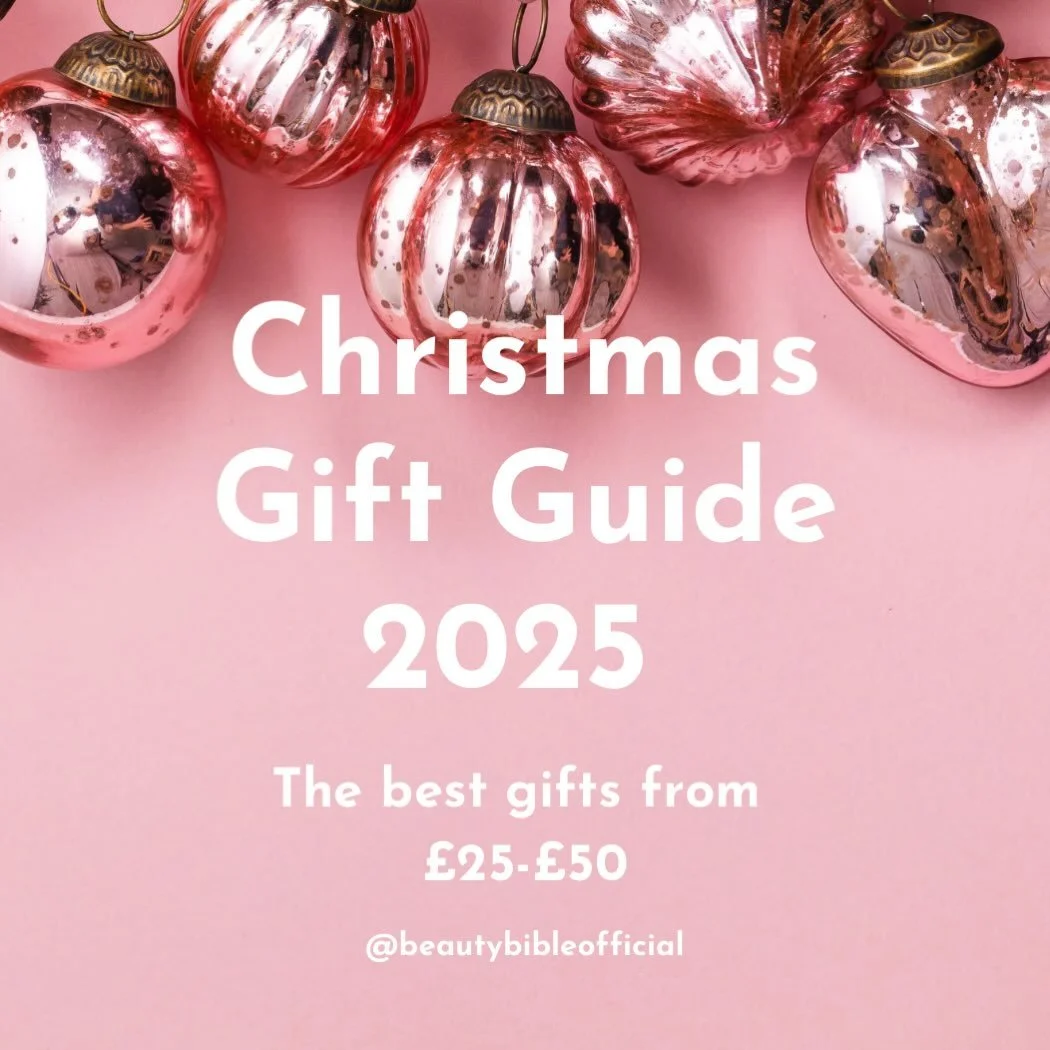 ✨ Beauty Bible Gift Guide 2025: The &pound;25&ndash;&pound;50 Edit ✨

For the people you really want to spoil this Christmas, we&rsquo;ve hand-picked a line-up we genuinely adore - gifts we&rsquo;d happily give&hellip; and be absolutely thrilled to r