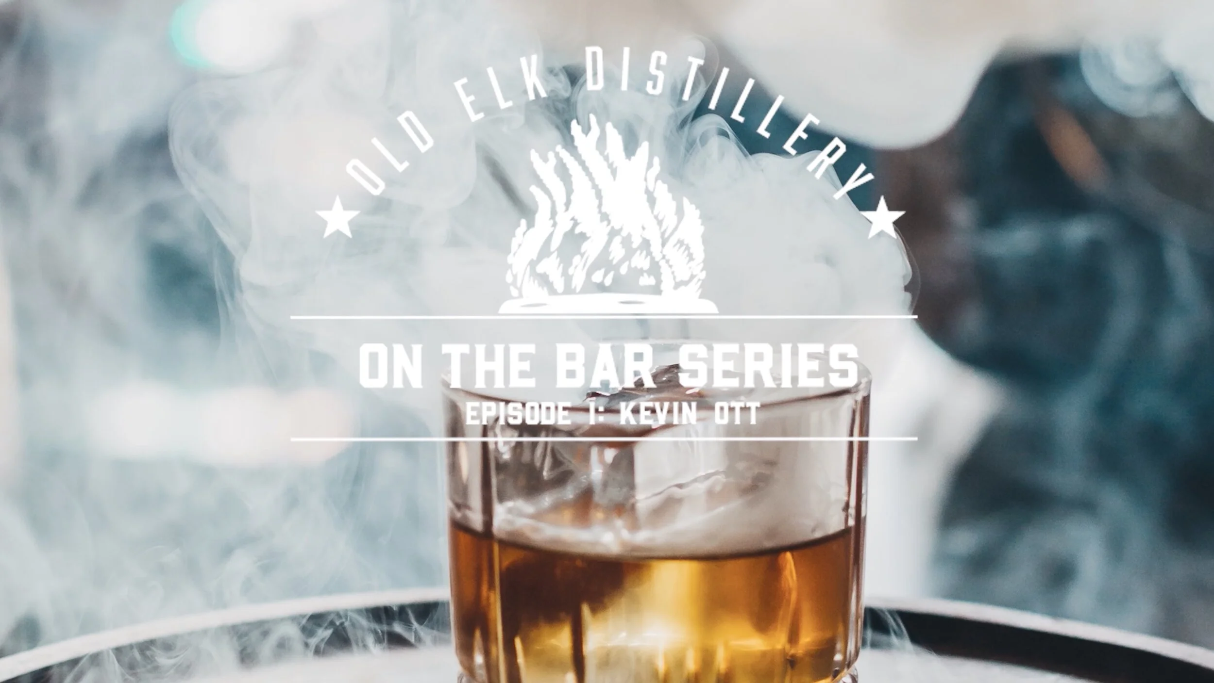 On-The-Bar Series with Old Elk Distillery