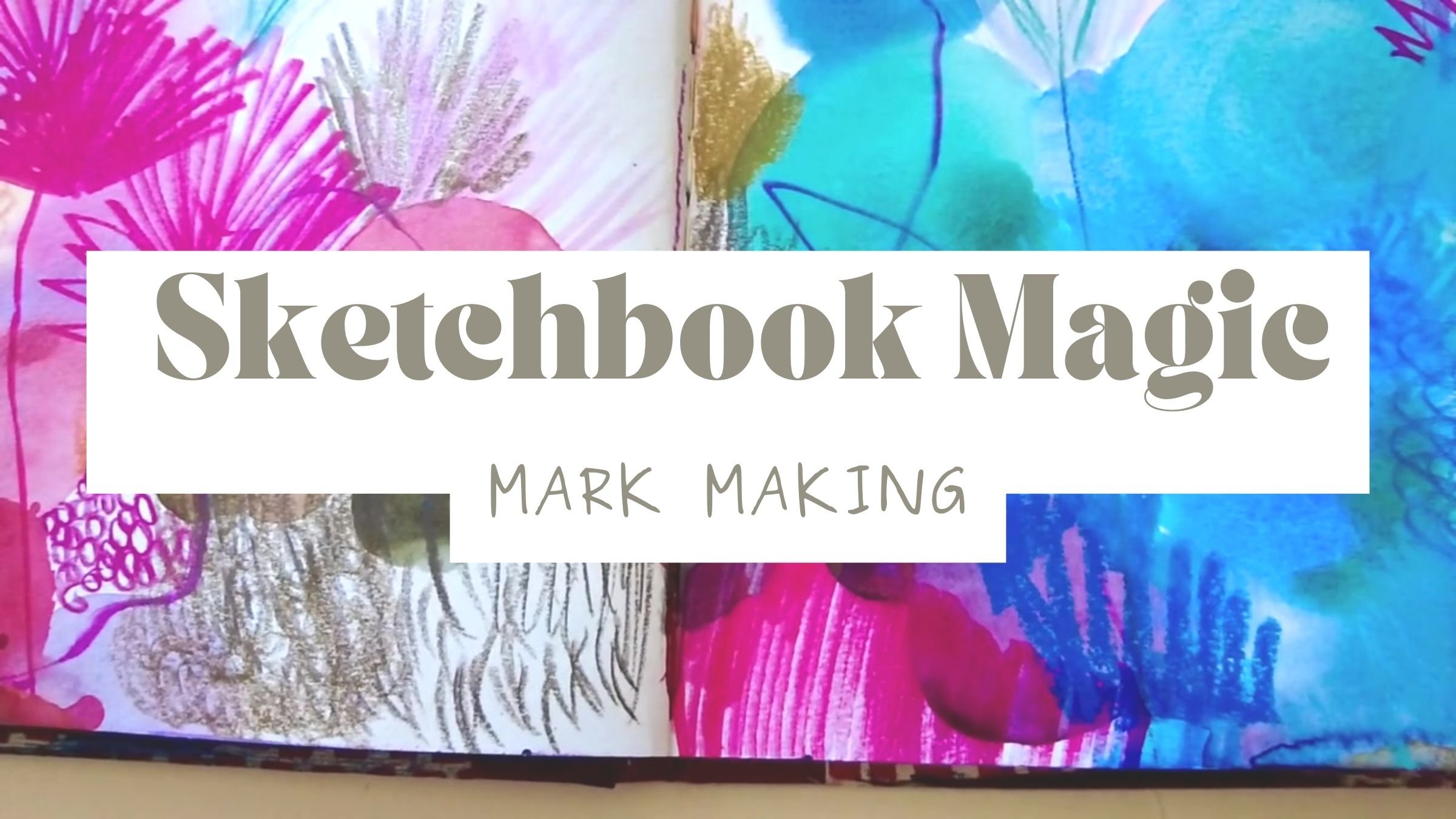 Mark Making Sketchbook Class £20   