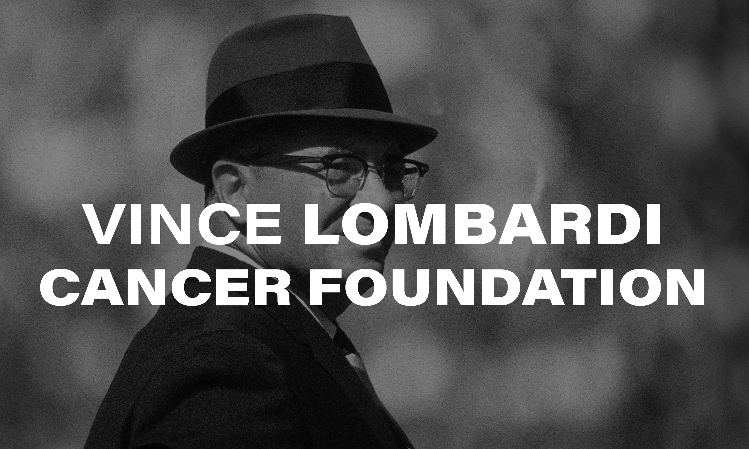 Vince Lombardi Cancer Foundation (Copy) (Copy) (Copy)