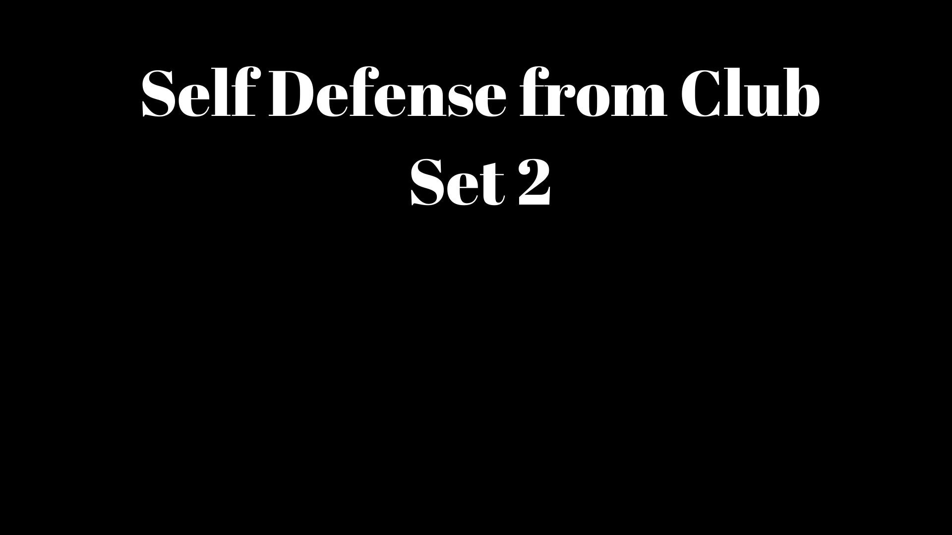 Club Set 2 self defense techniques