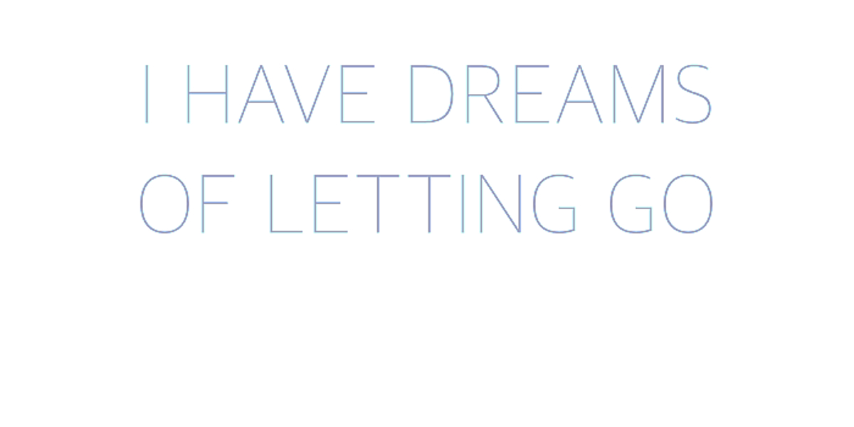 Page 6_I have dreams of letting go_1200x600.jpg