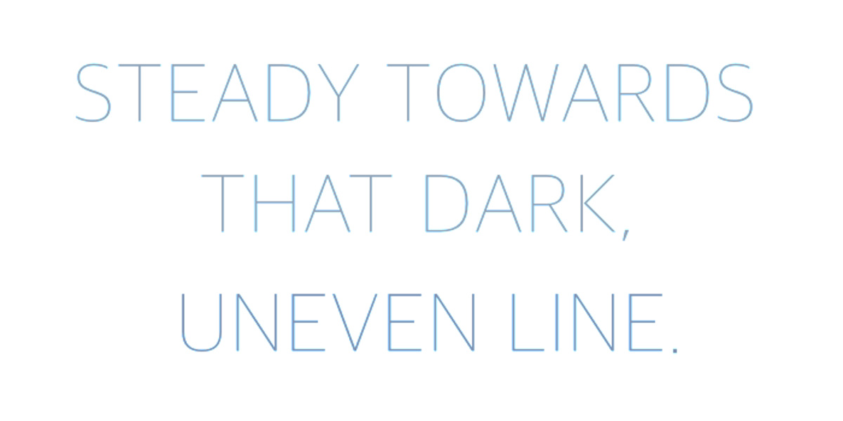Page 8_steady towards that dark uneven line_1200x600.jpg