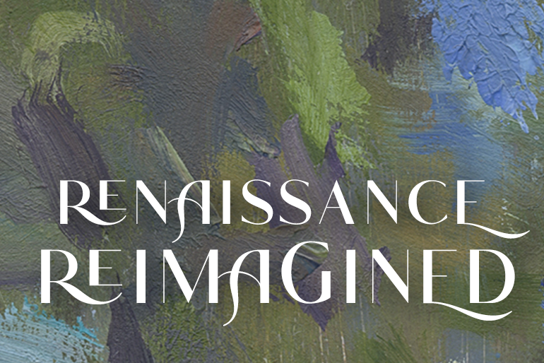Renaissance Reimagined